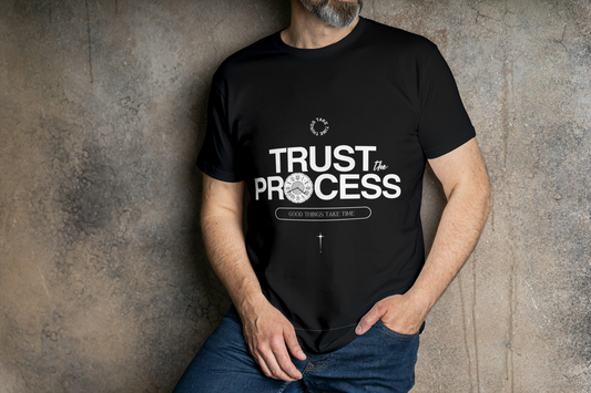 Trust the Process – Classic Round Neck Tee