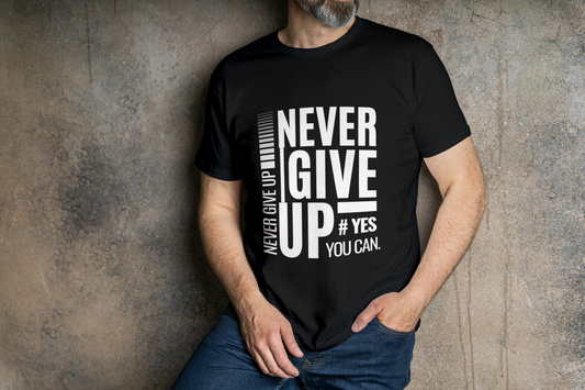 Never Give Up – Round Neck Motivation Tee